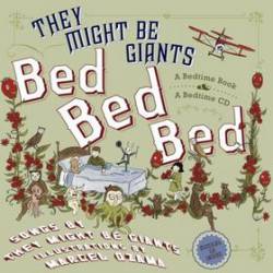They Might Be Giants : Bed...Bed...Bed